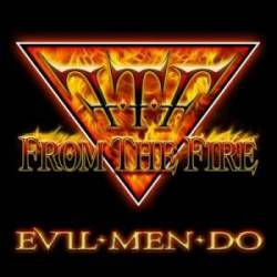 From The Fire : Evil Men Do